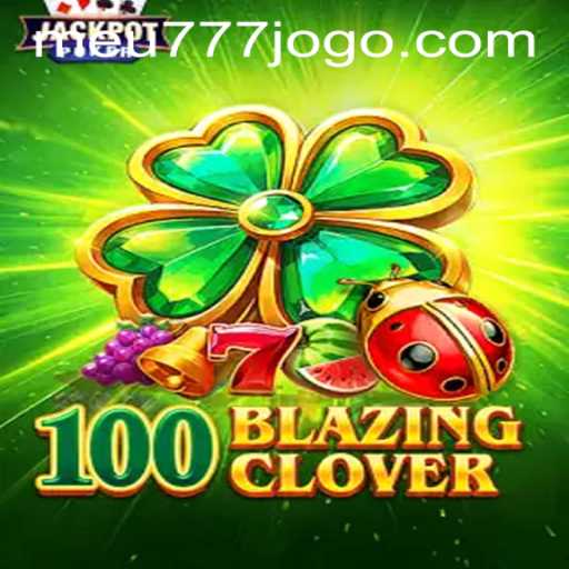 100BlazingClover: A Thrilling Journey into the World of Digital Gaming