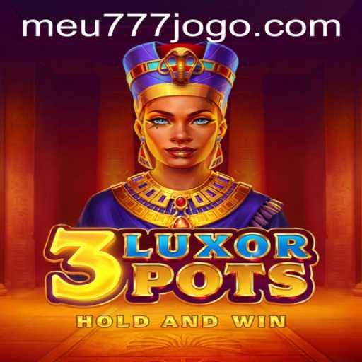 Discovering 3LuxorPots: A Gaming Experience with meu777 PH Login